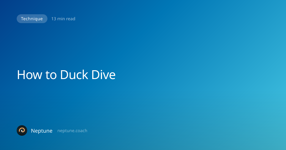 How to Duck Dive: The Complete Guide to Getting Through Breaking Waves ...