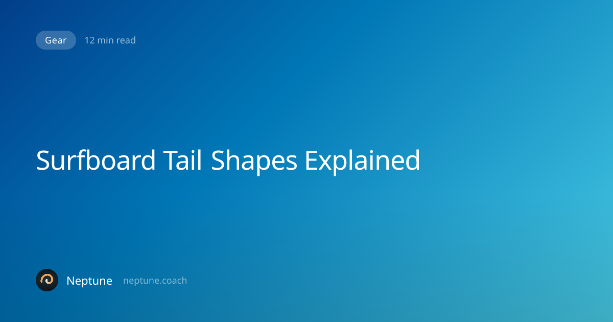 Surfboard Tail Shapes Explained: How Squash, Swallow, Pin, and Round ...